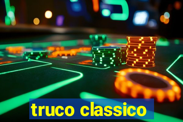 truco classico